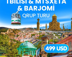 Tbilisi • Mtsxeta • Borjomi Qrup Turu