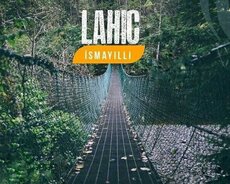 İsmayilli-Lahic turu* 1 günlük