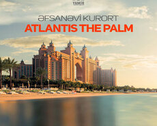 Əfsanəvi Kurort Atlantis The Palm Lyuks Səyahət
