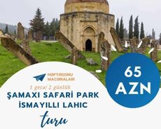 Şamaxi/safari park - İsmayıllı/lahıc səyahət turu