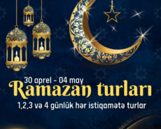 Ramazan bayramına Özəl endirimli turlar