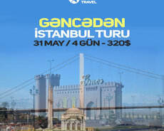 Gəncə - İstanbul Səyahəti