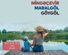 Mingəçevir - Göygöl - Maralgöl turu
