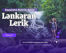 Lənkəran Lerik " Endirimli 1 və 2 Günlük Turlar"