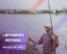 Astara Lənkəran Balıqçılar Turu