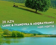 İsmayıllı-Lahıc-İvanovka-Aşıqbayramlı gölü turu