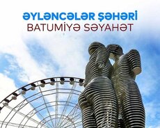Batumi Turu - Gürcüstanda 6 gün ideal qiymət