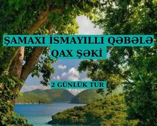 2 Günlük Şamaxi İsmayilli Qəbələ Qax Şəki Turu