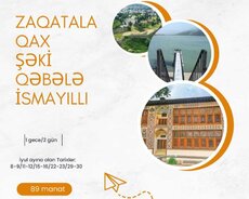 Zaqatala Qax Şəki Qəbələ İsmayıllı