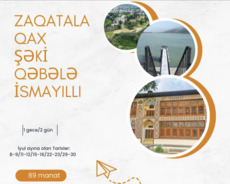 2 günlük Zaqatala Qax Şəki Qəbələ İsmayilli turu