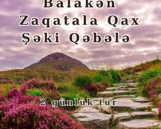 Katex Çayi Balakən Zaqatala Qax Turu