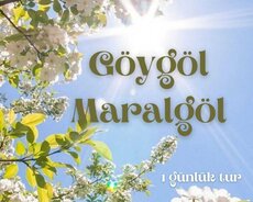 Hacikən , Göygöl Milli Park , Maralgöl Turu