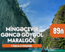 (2 gün) Mingəcevir•gəncə•göygöl •maralgöl