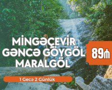 Mingəçevir Gəncə Göygöl-maralgöl (2 Günlük Tur)
