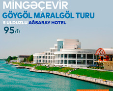 Mingəçevir Göygöl Maralgöl turu