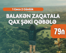 (2 Günlük Tur) Balakən Zaqatala Qax Şəki Qəbələ