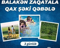 3 günlük Balakən Zaqatala Qax Şəki Qəbələ turu