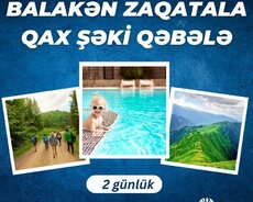 2 günlük Balakən Zaqatala Qax Şəki Qəbələ turu