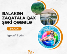 2 günlük Balakən Zaqatala Qax Şəki Qəbələ turu