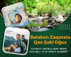 Şəki Yaylası daxil Balakən Zaqatala turu 3 günlük