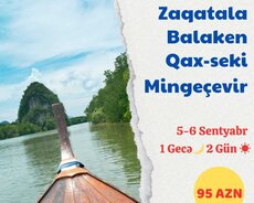 Balakən Zaqatala Qax Şəki Mingəçevir turu ```