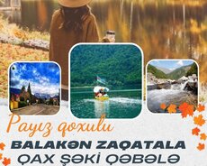 3 günlük Balakən Zaqatala Qax Şəki Qəbələ turu