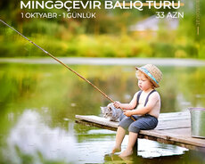 Mingəçevir Balıq turu