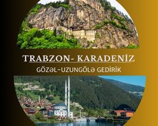 Trabzon Qaradəniz və uzungöl səyahəti