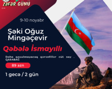 İsmayilli Qəbələ Oğuz Şəki Mingəçevir Turu