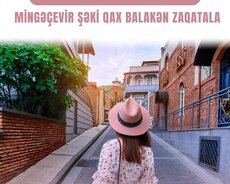 Qax Şəki Balakən Zaqatala turu