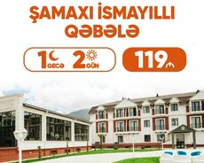 2 günlük Şamaxı İsmayıllı Qəbələ turu