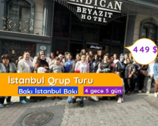İstanbul Qrup Turu May , iyun iyul Avqust Ayları