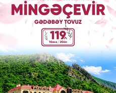 Mingəçevir Gədəbəy Tovuz turu