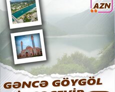 Gəncə Göygöl Mingəçevir Turu