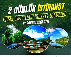 2 günlük Quba Mountain Breeze Təngəaltı turu
