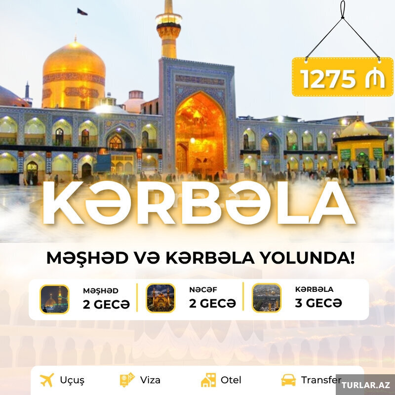 Məşhəd – Kərbəla Ziyarəti Noyabr Ayı – Son Yerlər Məşhəd – Kərbəla Ziyarəti Noyabr Ayı – Son Yerlər