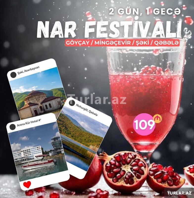 Göyçay Nar Festivalı Mingəçevir Şəki Qəbələ Turu Göyçay Nar Festivalı Mingəçevir Şəki Qəbələ Turu