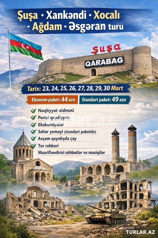Şuşa• Xankəndi • Xocalı • Ağdam • Əsgəran turu Şuşa• Xankəndi • Xocalı • Ağdam • Əsgəran turu