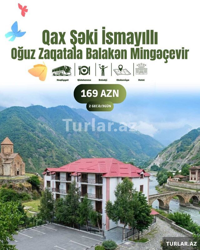 Исмаиллы Шеки Огуз Гах Загатала Балакен тур Исмаиллы Шеки Огуз Гах Загатала Балакен тур