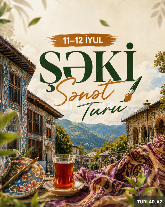 Şəki Sənət turu Şəki Sənət turu