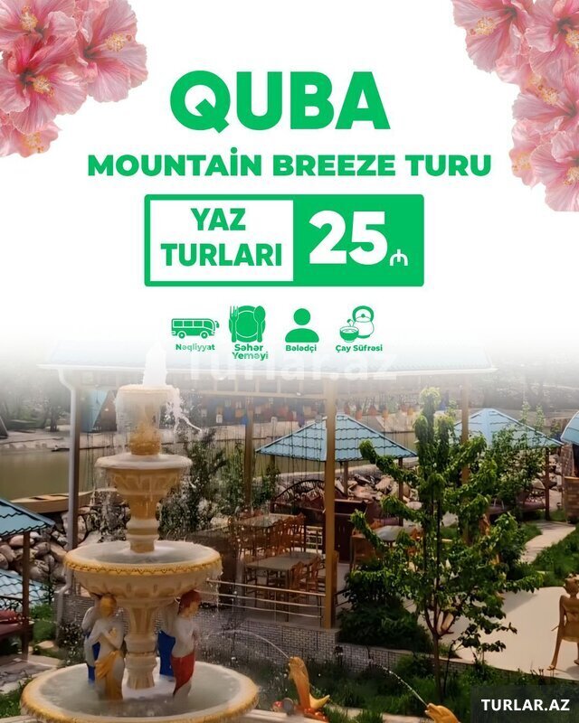 Quba Mountain Breeze turu Quba Mountain Breeze turu