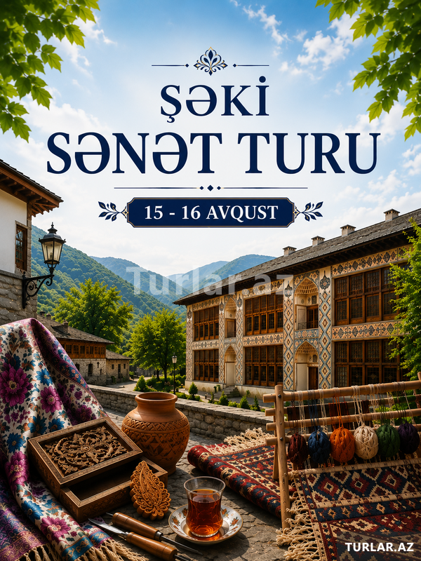 Şəki Sənət turu Şəki Sənət turu