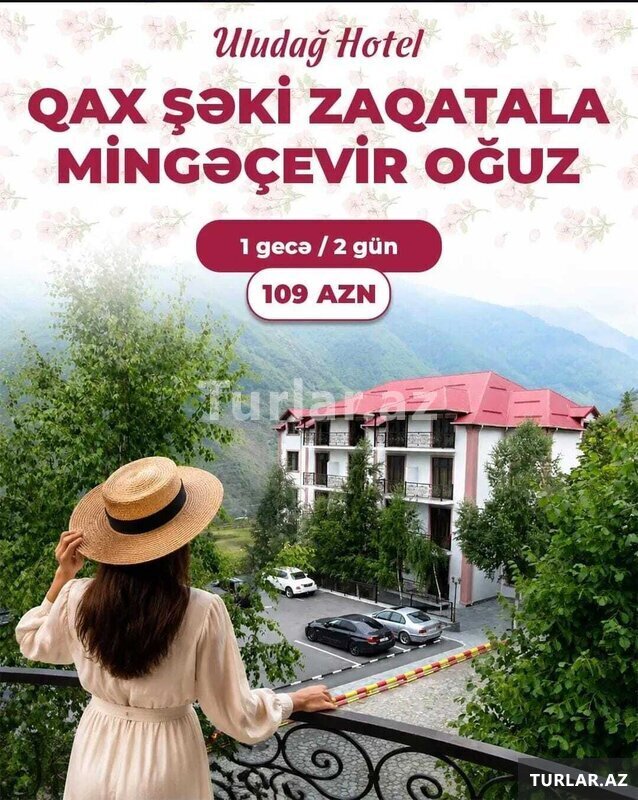 Oğuz – Şəki – Qax – Zaqatala – Mingəçevir Oğuz – Şəki – Qax – Zaqatala – Mingəçevir