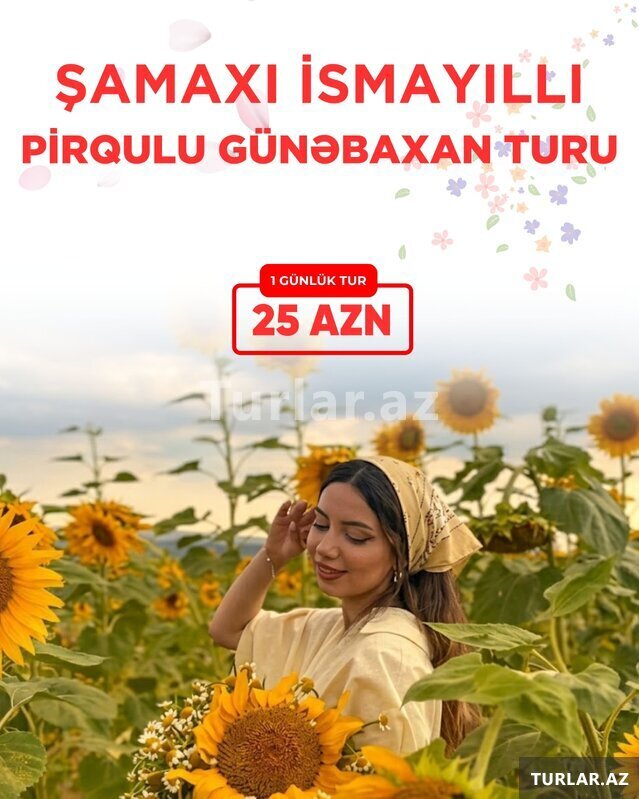 Şamaxı İsmayıllı Pirqulu Günəbaxan Turu Şamaxı İsmayıllı Pirqulu Günəbaxan Turu