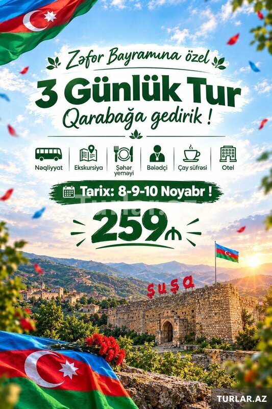 Zəfər bayramında 3 günlük Qarabağ turları Zəfər bayramında 3 günlük Qarabağ turları