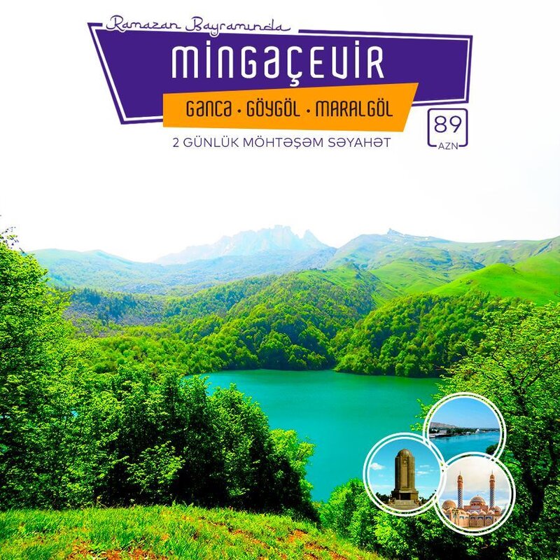 Mingəçevir Gəncə Göygöl turu Mingəçevir Gəncə Göygöl turu