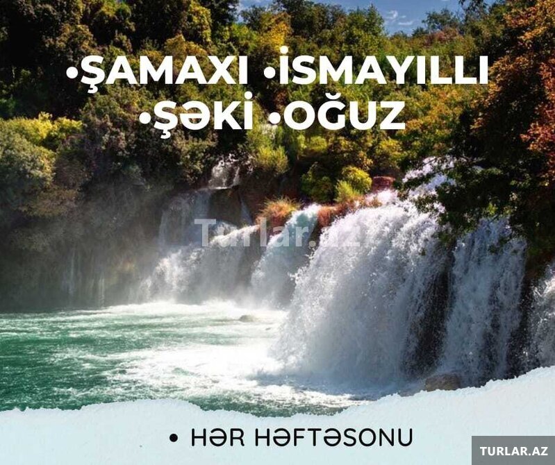 Şamaxi İsmayilli Şəki Oğuz Turu Şamaxi İsmayilli Şəki Oğuz Turu