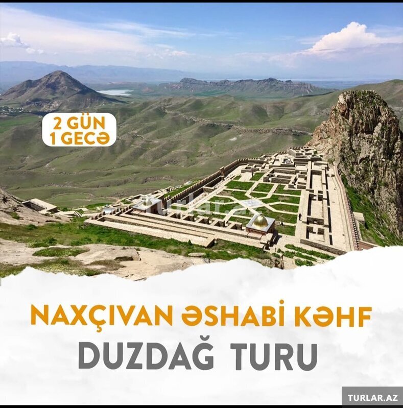 Naxçıvan-Əshabı-Kəhf Duzdağ turu Naxçıvan-Əshabı-Kəhf Duzdağ turu